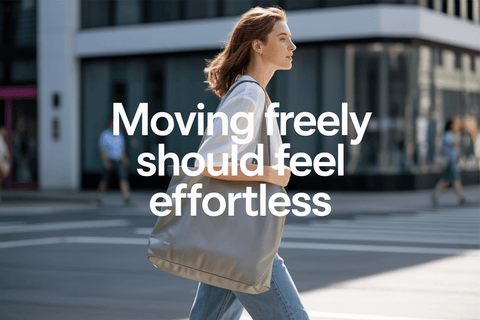 Because Moving Freely Should Feel Effortless Every Day